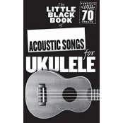 Little Black Book Ukulele Songbook Of Acoustic Songs
